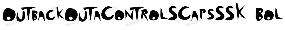 OutbackOutaControlSCapsSSK Bold字体转换